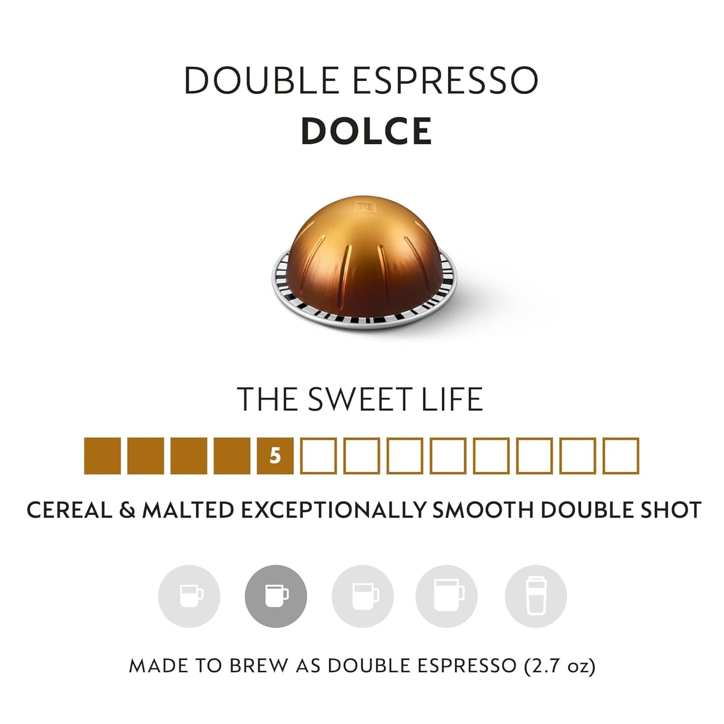 Nespresso Capsules Vertuo, Double Espresso Dolce, Brews 2.7 oz.